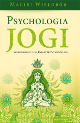 Okładka: Psychologia jogi. Wprowadzenie do Jogasutr Patańdźalego