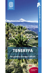 Okładka: Teneryfa. Na granicy Europy i Afryki. Przewodnik rekreacyjny. Wydanie 1