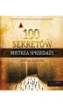 Okładka książki: 100 sekretów. Mistrza Sprzedaży