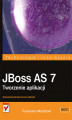 Okładka książki: JBoss AS 7. Tworzenie aplikacji