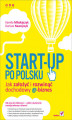 Okładka książki: Start-up po polsku. Jak założyć i rozwinąć dochodowy e-biznes