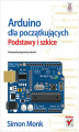 Okładka książki: Arduino dla początkujących. Podstawy i szkice