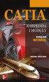 Okładka książki: CATIA. Narzędzia i moduły