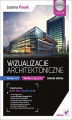 Okładka książki: Wizualizacje architektoniczne. 3ds Max 2013 i 3ds Max Design 2013. Szkoła efektu