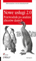 Okładka książki: Nowe usługi 2.0. Przewodnik po analizie zbiorów danych