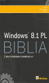 Okładka książki: Windows 8.1 PL. Biblia