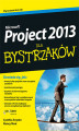 Okładka książki: MS Project 2013 dla bystrzaków