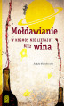 Okładka książki: Mołdawianie w kosmos nie lietajut biez wina