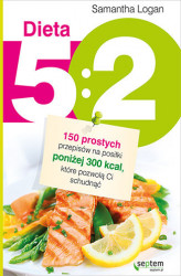 Okładka: Dieta 5:2. 150 prostych przepisów na posiłki poniżej 300 kcal, które pozwolą Ci schudnąć