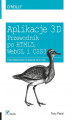 Okładka książki: Aplikacje 3D. Przewodnik po HTML5, WebGL i CSS3