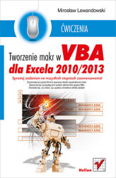 Okładka: Tworzenie makr w VBA dla Excela 2010/2013. Ćwiczenia