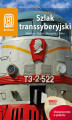 Okładka książki: Szlak Transsyberyjski. Moskwa - Bajkał - Mongolia - Pekin. Wydanie 5