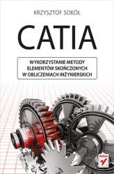 Okładka: CATIA. Wykorzystanie metody elementów skończonych w obliczeniach inżynierskich