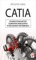 Okładka książki: CATIA. Wykorzystanie metody elementów skończonych w obliczeniach inżynierskich