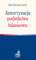 Okładka książki: Amortyzacja podatkowa i bilansowa