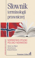 Okładka książki: Słownik terminologii prawniczej norwesko-polski polsko-norweski