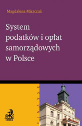 Okładka: System podatków i opłat samorządowych w Polsce