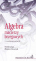 Okładka książki: Algebra macierzy brzegowych z zastosowaniami