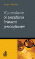 Okładka książki: Wprowadzenie do zarządzania finansami przedsiębiorstw