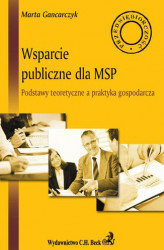 Okładka: Wsparcie publiczne dla MSP. Podstawy teoretyczne a praktyka gospodarcza