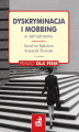 Okładka książki: Dyskryminacja i mobbing w zatrudnieniu