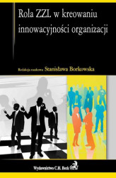 Okładka: Rola ZZL w kreowaniu innowacyjności organizacji