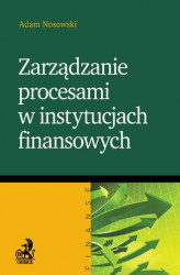 Okładka: Zarządzanie procesami w instytucjach finansowych