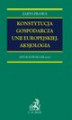 Okładka książki: Konstytucja gospodarcza Unii Europejskiej. Aksjologia