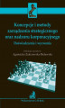 Okładka książki: Koncepcje i metody zarządzania strategicznego oraz nadzoru korporacyjnego. Doświadczenia i wyzwania