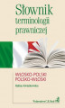 Okładka książki: Słownik terminologii prawniczej włosko-polski polsko-włoski