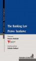 Okładka książki: The Banking Law. Prawo bankowe