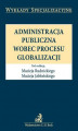 Okładka książki: Administracja publiczna wobec procesu globalizacji