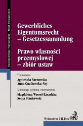Okładka: Prawo własności przemysłowej - zbiór ustaw Gewerbliches Eigentumsrecht - Gesetzessammlung