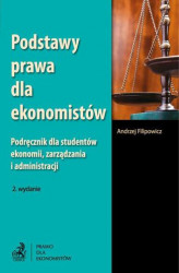 Okładka: Podstawy prawa dla ekonomistów. Podręcznik dla studentów ekonomii, zarządzania i administracji