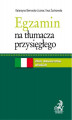 Okładka książki: Egzamin na tłumacza przysięgłego. Zbiór dokumentów włoskich