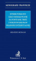 Okładka książki: Interes publiczny i jego oddziaływanie na powstanie, treść i wykonywanie praw własności intelektualnej