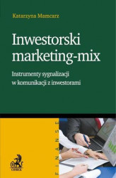 Okładka: Inwestorski marketing-mix. Instrumenty sygnalizacji w komunikacji z inwestorami
