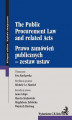 Okładka książki: Prawo zamówień publicznych - zestaw ustaw. The Public Procurement Law and related Acts