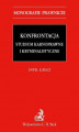 Okładka książki: Konfrontacja. Studium karnoprocesowe i kryminalistyczne