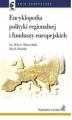 Okładka książki: Encyklopedia polityki regionalnej i funduszy europejskich