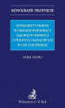 Okładka książki: Instrumenty prawne w obszarze współpracy sądowej w sprawach cywilnych i handlowych w Unii Europejskiej