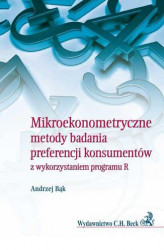 Okładka: Mikroekonometryczne metody badania preferencji konsumentów z wykorzystaniem programu R