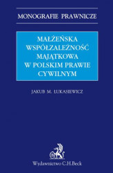 Okładka: Małżeńska współzależność majątkowa w polskim prawie cywilnym