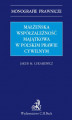 Okładka książki: Małżeńska współzależność majątkowa w polskim prawie cywilnym