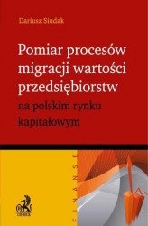 Okładka: Pomiar procesów migracji wartości przedsiębiorstw na polskim rynku kapitałowym