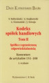 Okładka książki: Kodeks spółek handlowych, Tom II. Komentarz do artykułów 151-300