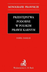 Okładka: Przestępstwa podobne w polskim prawie karnym
