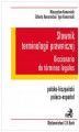 Okładka książki: Słownik terminologii prawniczej. Diccionario de terminos legales. Polsko-hiszpański/Polaco-espanol
