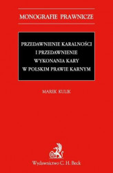 Okładka: Przedawnienie karalności i przedawnienie wykonania kary w polskim prawie karnym