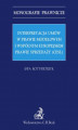Okładka książki: Interpretacja umów w prawie modelowym i wspólnym europejskim prawie sprzedaży (CESL)